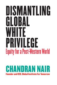 Produktbild: Dismantling Global White Privilege