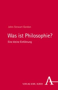Bild vom Artikel Was ist Philosophie? vom Autor John-Stewart Gordon