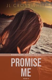 Produktbild: Promise Me (Hometown Heroes, #0)