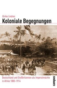 Koloniale Begegnungen Ulrike Lindner