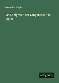 Produktbild: Das K&ouml;nigreich der Langobarden in Italien