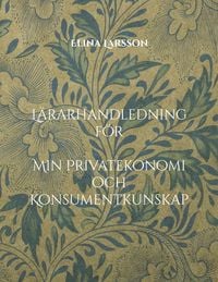 Produktbild: L&auml;rarhandledning f&ouml;r Min Privatekonomi och Konsumentkunskap