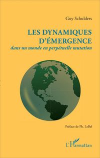Produktbild: Les dynamiques d'&eacute;mergence dans un monde en perp&eacute;tuelle mutation