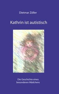 Produktbild: Kathrin ist autistisch