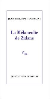 Produktbild: Toussaint, J: M&eacute;lancolie de Zidane
