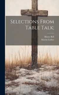 Produktbild: Selections From Table Talk;
