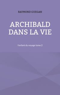 Produktbild: Archibald dans la vie