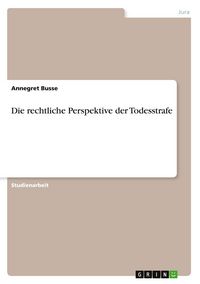 Produktbild: Die rechtliche Perspektive der Todesstrafe