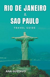 Bild vom Artikel Rio De Janeiro & Sao Paulo Travel Guide vom Autor Ana Gustavo