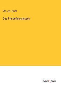 Produktbild: Das Pferdefleischessen