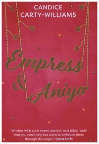Produktbild: Carty-Williams, C: Empress & Aniya