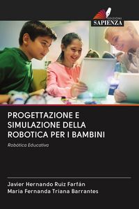 Produktbild: Progettazione E Simulazione Della Robotica Per I Bambini