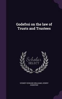 Produktbild: Godefroi on the law of Trusts and Trustees