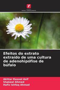 Produktbild: Efeitos do extrato extra&iacute;do de uma cultura de adenohip&oacute;fise de b&uacute;falo