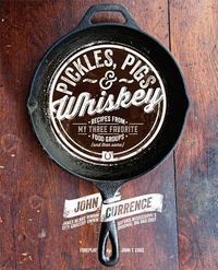 Produktbild: Currence, J: Pickles, Pigs & Whiskey