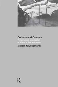 Produktbild: Cottons and Casuals: The Gendered Organisation of Labour in Time and Space