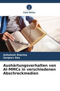 Produktbild: Aush&auml;rtungsverhalten von Al-MMCs in verschiedenen Abschreckmedien