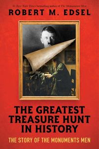 Bild vom Artikel The Greatest Treasure Hunt in History: The Story of the Monuments Men (Scholastic Focus) vom Autor Robert M. Edsel