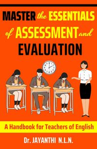 Produktbild: Master the Essentials of Assessment and Evaluation (Pedagogy of English, #4)