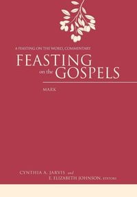 Bild vom Artikel Feasting on the Gospels, Mark vom Autor Cynthia Jarvis