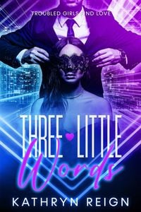 Produktbild: Three Little Words (Troubled Girls Find Love)
