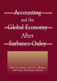 Produktbild: Garner, D: Accounting and the Global Economy After Sarbanes-
