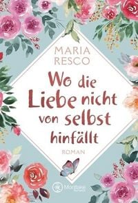Produktbild: Wo die Liebe nicht von selbst hinf&auml;llt