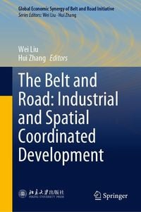 Produktbild: The Belt and Road: Industrial and Spatial Coordinated Development