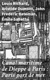 Produktbild: Canal maritime de Dieppe &agrave; Paris : Paris port de mer