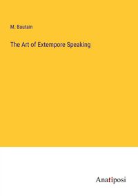 Produktbild: The Art of Extempore Speaking