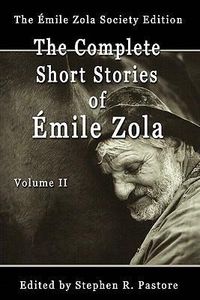Bild vom Artikel The Complete Short Stories of Emile Zola, Volume II vom Autor Emile Zola