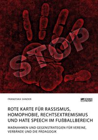 Produktbild: Rote Karte f&uuml;r Rassismus, Homophobie, Rechtsextremismus und Hate Speech im Fu&szlig;ballbereich