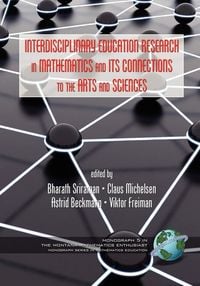 Produktbild: Interdisciplinary Educational Research in Mathematics and Its Connections to the Arts and Sciences