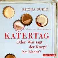 Produktbild: Katertag. Oder: Was sagt der Knopf bei Nacht?