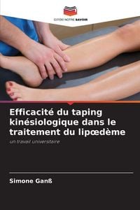 Produktbild: Efficacit&eacute; du taping kin&eacute;siologique dans le traitement du lip&iquest;d&egrave;me