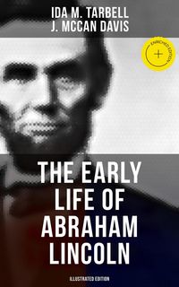 Produktbild: The Early Life of Abraham Lincoln (Illustrated Edition)