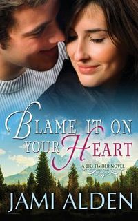 Produktbild: Blame It on Your Heart