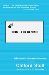 Produktbild: High-Tech Heretic: Reflections of a Computer Contrarian