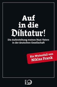 Bild vom Artikel Auf in die Diktatur! vom Autor Niklas Frank