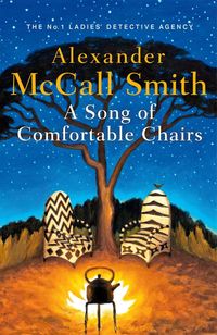 Bild vom Artikel A Song of Comfortable Chairs vom Autor Alexander McCall Smith