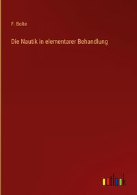 Produktbild: Die Nautik in elementarer Behandlung