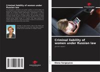 Produktbild: Criminal liability of women under Russian law