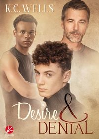 Desire & Denial K. C. Wells