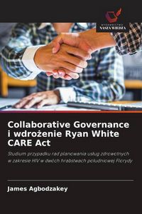 Produktbild: Collaborative Governance i wdro&iquest;enie Ryan White CARE Act