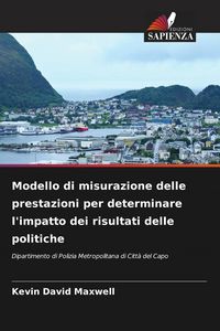Produktbild: Modello di misurazione delle prestazioni per determinare l'impatto dei risultati delle politiche