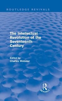 Produktbild: The Intellectual Revolution of the Seventeenth Century (Routledge Revivals)