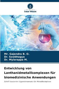 Produktbild: Entwicklung von Lanthanidmetallkomplexen f&uuml;r biomedizinische Anwendungen