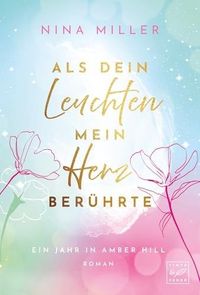 Produktbild: Als dein Leuchten mein Herz ber&uuml;hrte