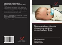 Produktbild: Diagnostyka i zapobieganie mikoplazmatycznemu zapaleniu p&iquest;uc u dzieci