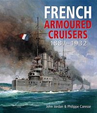 Produktbild: French Armoured Cruisers 1887-1932